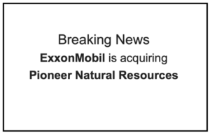 ExxonMobil announces merger with Pioneer Natural Resources in an all-stock transaction